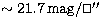 $\sim 21.7 \,{\rm mag}/\ifmmode\hbox{\rlap{$\sqcap$}$\sqcup$}\else{\unskip\nobre...
 ...$}
\parfillskip=0pt\finalhyphendemerits=0\endgraf}\fi{\hbox{$^{\prime\prime}$}}$