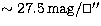 $\sim 27.5 \,\mathrm{mag}/\ifmmode\hbox{\rlap{$\sqcap$}$\sqcup$}\else{\unskip\no...
 ...$}
\parfillskip=0pt\finalhyphendemerits=0\endgraf}\fi{\hbox{$^{\prime\prime}$}}$