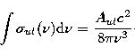 \begin{displaymath}
\int \sigma_{ul}(\nu){\rm d}\nu=\frac {A_{ul}c^2}{8\pi\nu^3}\cdot\end{displaymath}