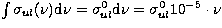 $\int \sigma_{ul}(\nu){\rm d}\nu = 
\sigma^0_{ul} {\rm d}\nu = \sigma^0_{ul} 10^{-5}\cdot\nu $