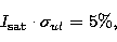 \begin{displaymath}
I_{\rm sat} \cdot \sigma_{ul}=5\%,\end{displaymath}