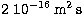 $2\ 10^{-16}\,{\rm m^2\,s}$