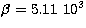 $\beta=5.11\ 10^3$