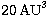 $\rm 20\,{\rm AU}^3$