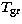 $T_{\rm gr}$