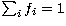 $\sum_{i} f_i=1$