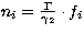 $ n_i=\frac {\Gamma }{\gamma_2}\cdot f_i $
