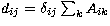 $d_{ij}= \delta_{ij} \sum _{k} A_{ik}$