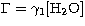$\Gamma=\gamma_1 {\rm [H_2O]}$