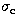 $\sigma_{\rm c}$