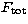 $F_{\rm tot}$