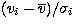 $(v_{i}-\overline{v})/\sigma_{i}$
