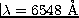 $\lambda=6548~{\mbox \AA}$