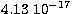$4.13 \
10^{-17}$