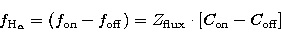 \begin{displaymath}
f_{{\rm H}_\alpha}=(f_{\rm on}-f_{\rm off})=Z_{\rm flux} 
\cdot 
\left[C_{\rm on}-{C}_{{\rm off}}
\right]\end{displaymath}
