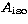 $A_{\rm iso}$