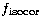 $f_{\rm isocor}$