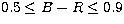$0.5\le B-R \le 0.9$