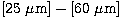 $[25~\mu{\rm m}]-[60~\mu{\rm m}]$