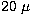 $20~\mu$