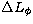 $\Delta
L_{\phi}$