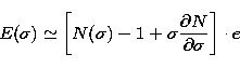 \begin{displaymath}
E(\sigma) \simeq 
\left[
N(\sigma) - 1 + \sigma\frac{\partial N}{\partial \sigma}
\right]
\cdot e\end{displaymath}