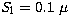 $S_{\rm l}=0.1~\mu$