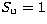 $S_{\rm u}=1$