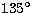 $\rm {135}^\circ$