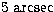 $\rm 5 ~arcsec$