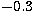 $\rm {-0.3}$