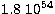 $1.8 \ 10^{54}$