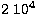 $2\ 10^4$