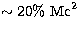 $\sim 20\%~{\rm Mc}^2$