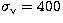 $\sigma_{\rm v}=400\,$
