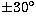 $\pm 30\rm ^{\circ}$