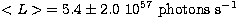 $<L\gt\, = 5.4 \pm 2.0 \ 10^{57} \ {\rm photons} \ 
{\rm s}^{-1}$