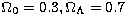 $\Omega_{0} =
0.3, \Omega_{\Lambda} = 0.7$