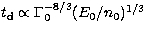 $t_{\rm d}\propto
\Gamma_0^{-8/3} (E_0/n_0)^{1/3}$