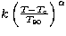 $k \left (\frac{T-T_{\rm
c}}{T_{90}}\right)^{\alpha}$