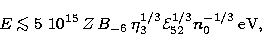 \begin{displaymath}
E \mathrel{\mathchoice {\vcenter{\offinterlineskip\halign{\h...
 ...-6}\: \eta_3^{1/3} {\cal E}_{52}^{1/3}
 n_0^{-1/3}\: \mbox{eV},\end{displaymath}