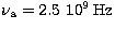 $\mbox{$\nu_{\rm a}$}=2.5\ 10^9\mbox{\rm\thinspace Hz$^{}$}$