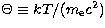$\Theta\equiv kT/(m_{\rm e}c^2)$