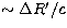 $\sim \Delta
R^\prime/c$