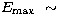 $E_{\rm max}~\sim$