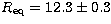 $R_{\rm eq}=12.3\pm0.3$