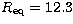 $R_{\rm eq}=12.3$