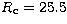 $R_{\rm c} = 25.5$