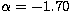 $\alpha = -1.70$