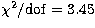 $\chi^2/{\rm dof}=3.45$